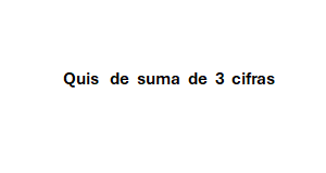 Quiz de suma de 3 cifras